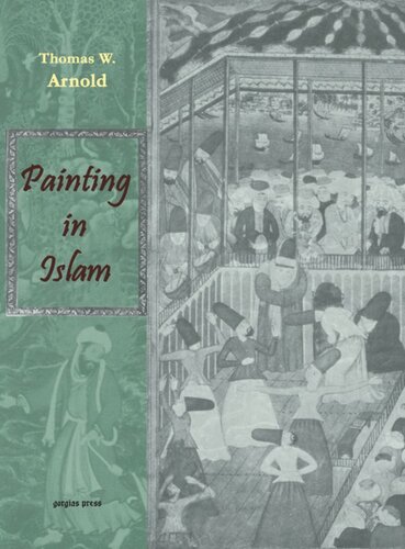 Painting in Islam, A Study of the Place of Pictorial Art in Muslim Culture