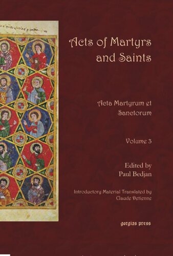 Acts of Martyrs and Saints (Vol 3 of 7): Acta Martyrum et Sanctorum