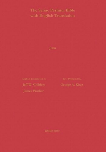 The Gospel of John According to the Syriac Peshitta Version with English Translation