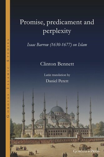 Promise, predicament and perplexity: Isaac Barrow (1630-1677) on Islam