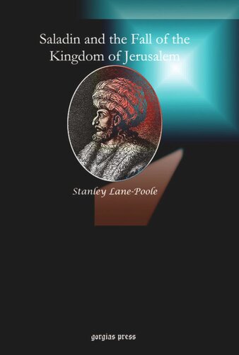 Saladin and the Fall of the Kingdom of Jerusalem