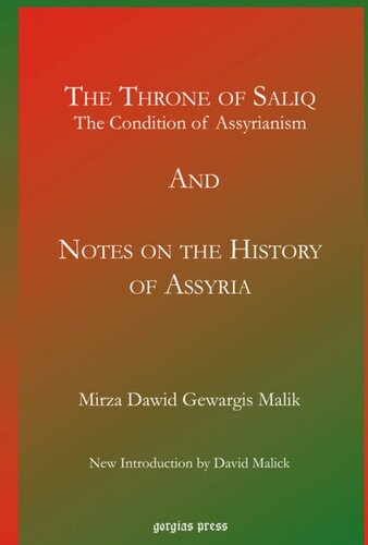 The Throne of Saliq: The Condition of Assyrianism in the Era of the Incarnation of Our Lord: New Introduction by David Malick