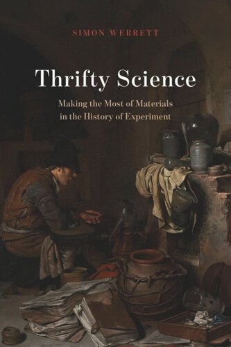 Thrifty Science: Making the Most of Materials in the History of Experiment