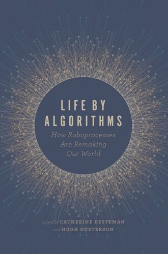 Life by Algorithms: How Roboprocesses Are Remaking Our World
