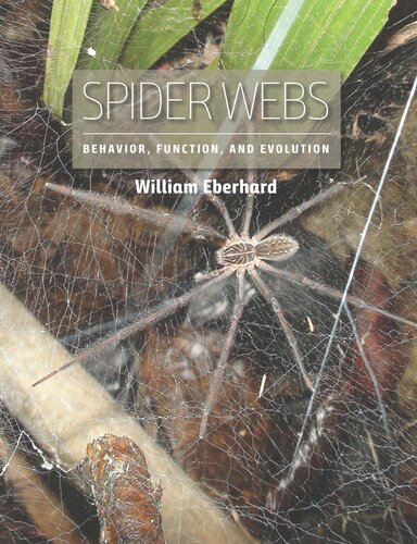 Spider Webs: Behavior, Function, and Evolution