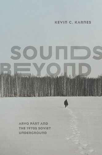 Sounds Beyond: Arvo Pärt and the 1970s Soviet Underground