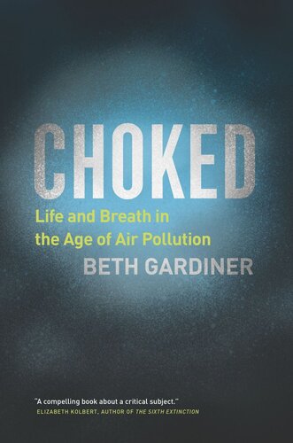 Choked: Life and Breath in the Age of Air Pollution
