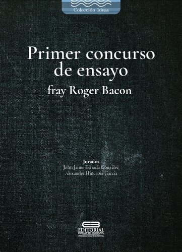 Primer concurso de ensayo fray Roger Bacon. Tema libre en esta versión