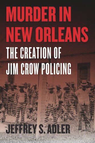 Murder in New Orleans: The Creation of Jim Crow Policing