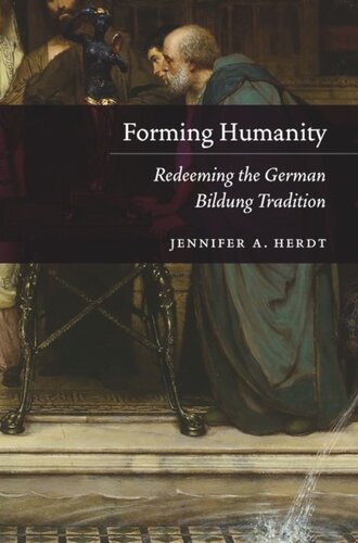 Forming Humanity: Redeeming the German Bildung Tradition