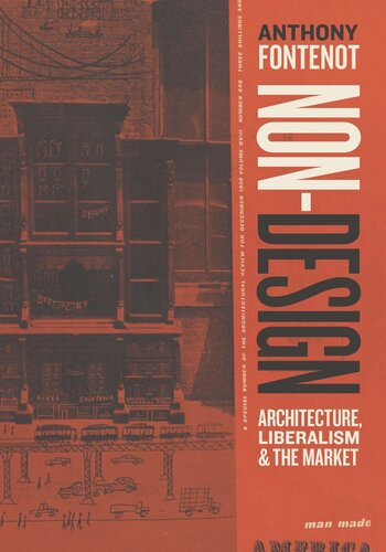 Non-Design: Architecture, Liberalism, and the Market