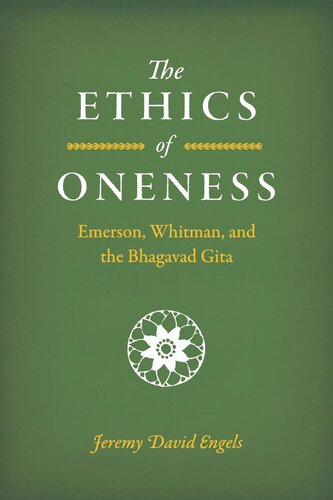 The Ethics of Oneness: Emerson, Whitman, and the Bhagavad Gita