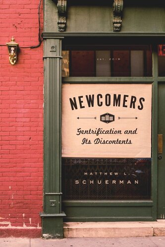 Newcomers: Gentrification and Its Discontents
