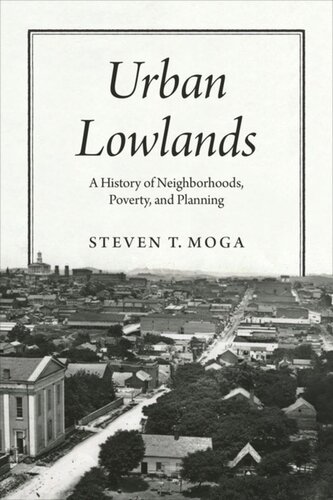 Urban Lowlands: A History of Neighborhoods, Poverty, and Planning