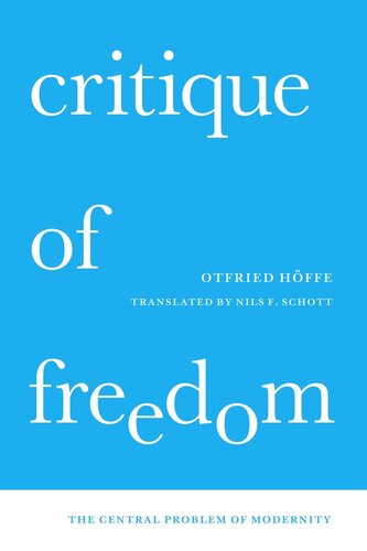 Critique of Freedom: The Central Problem of Modernity