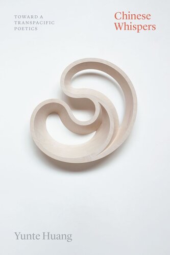 Chinese Whispers: Toward a Transpacific Poetics