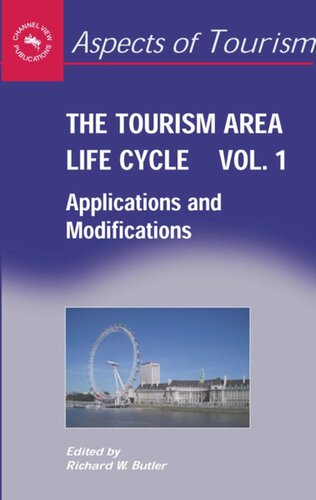 The Tourism Area Life Cycle, Vol. 1: Applications and Modifications