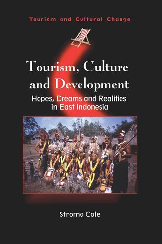 Tourism, Culture and Development: Hopes, Dreams and Realities in East Indonesia