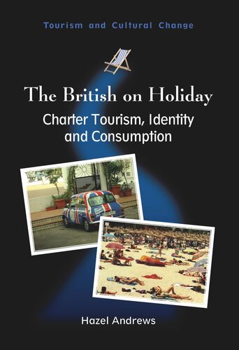 The British on Holiday: Charter Tourism, Identity and Consumption