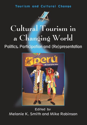 Cultural Tourism in a Changing World: Politics, Participation and (Re)presentation