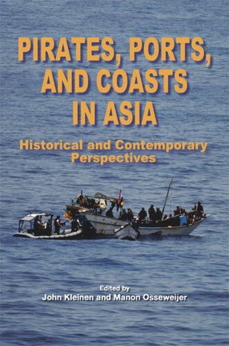 Pirates, Ports, and Coasts in Asia: Historical and Contemporary Perspectives