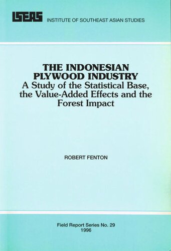The Indonesian Plywood Industry: A Study of the Statistical Base, the Value-Added Effects and the Forest Impact