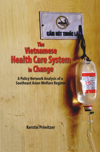 The Vietnamese Health Care System in Change: A Policy Network Analysis of a Southeast Asian Welfare Regime
