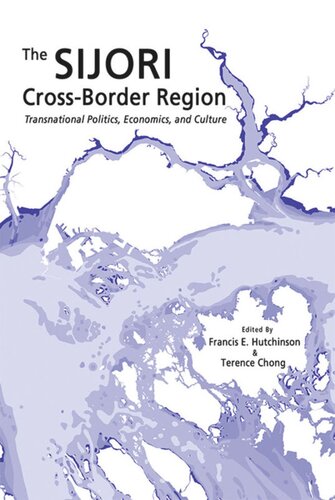 The SIJORI Cross-Border Region: Transnational Politics, Economics, and Culture