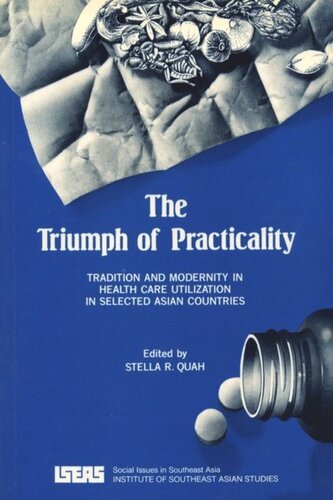 The Triumph of Praticalty: Tradition and Modernity in Health Care Utilization in Selected Asian Countries