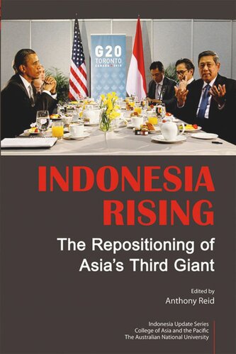 Indonesia Rising: The Repositioning of Asia's Third Giant