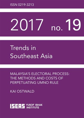 Malaysia’s Electoral Process: The Methods and Costs of Perpetuating UMNO Rule