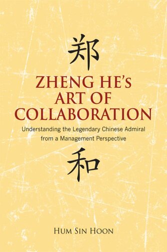 Zheng He's Art of Collaboration: Understanding the Legendary Chinese Admiral from a Management Perspective