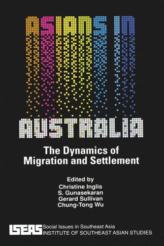 Asians in Australia: The Dynamic of Migration and Settlement