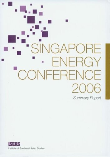 Singapore Energy Conference 2006: Summary Report