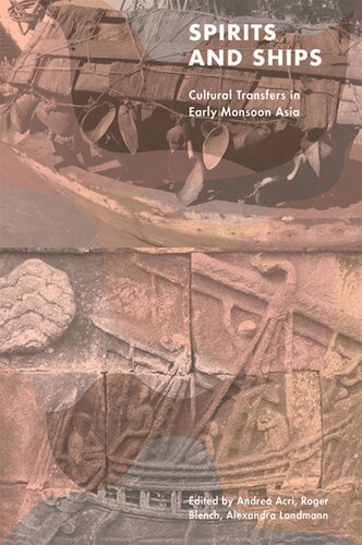 Spirits and Ships: Cultural Transfers in Early Monsoon Asia