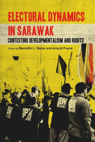 Electoral Dynamics in Sarawak: Contesting Developmentalism and Rights