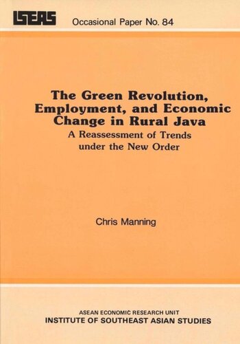 The Green Revolution, Employment, and Economic Change in Rural Java
