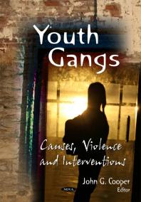 Youth Gangs: Causes, Violence and Interventions
