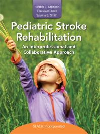 Pediatric Stroke Rehabilitation: An Interprofessional and Collaborative Approach