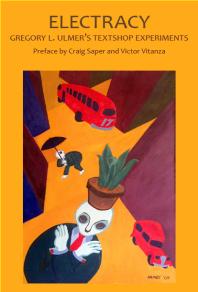 Electracy: Gregory L. Ulmer's Textshop Experiments