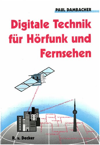 Digitale Technik für Hörfunk und Fernsehen