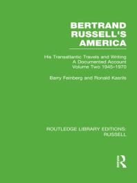 Bertrand Russell's America: His Transatlantic Travels and Writings. Volume Two 1945-1970