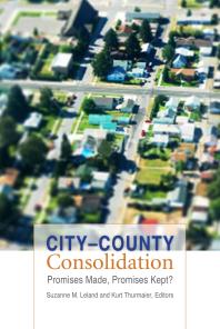 City-County Consolidation: Promises Made, Promises Kept?