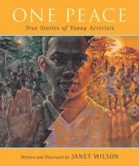 One Peace: True Stories of Young Activists