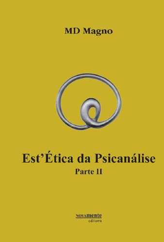 Est'Ética da Psicanálise. Parte II