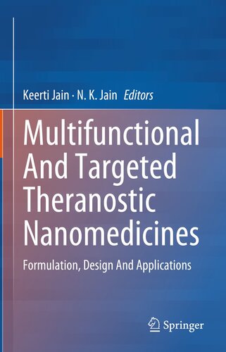 Multifunctional And Targeted Theranostic Nanomedicines: Formulation, Design And Applications