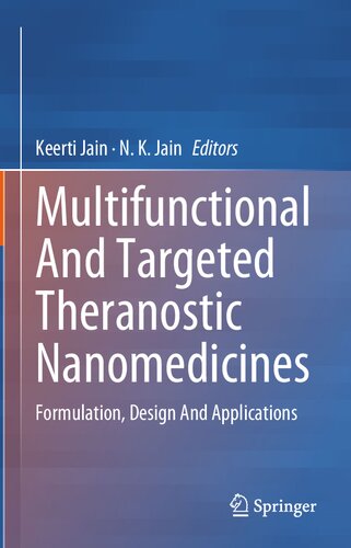 Multifunctional And Targeted Theranostic Nanomedicines: Formulation, Design And Applications
