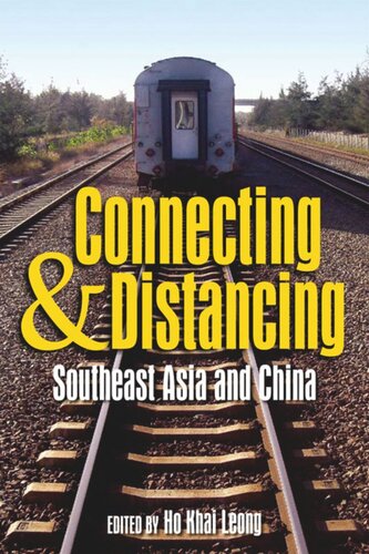 Connecting and Distancing: Southeast Asia and China
