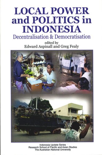 Local Power & Politics in Indonesia: Decentralisation & Democratisation