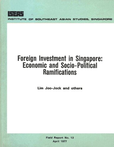 Foreign Investment in Singapore: Economic and Socio-Political Ramifications